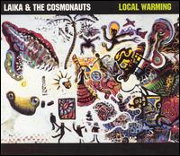 Local Warming - Laika & the Cosmonauts