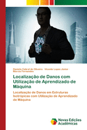 Localiza??o de Danos com Utiliza??o de Aprendizado de Mquina