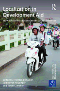 Localization in Development Aid: How Global Institutions enter Local Lifeworlds