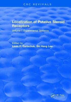 Localization Of Putative Steroid Receptors: Volume I: Experimental Systems - Pertschuk