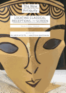 Locating Classical Receptions on Screen: Masks, Echoes, Shadows