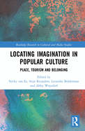 Locating Imagination in Popular Culture: Place, Tourism and Belonging