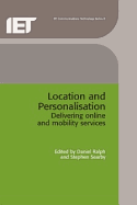 Location and Personalisation: Delivering Online and Mobility Services
