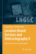 Location Based Services and TeleCartography II: From Sensor Fusion to Context Models
