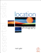 Location Photography: Essential Skills