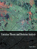 Location Theory and Decision Analysis with Facility-Location and Land-Use Models
