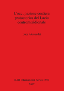 L'occupazione costiera protostorica del Lazio centromeridionale