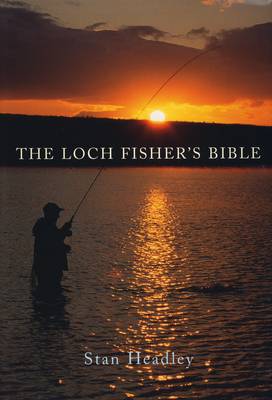 Loch Fisher's Bible - Headley, Stan