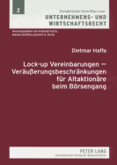 Lock-Up Vereinbarungen - Veraeu?erungsbeschraenkungen Fuer Altaktionaere Beim Boersengang