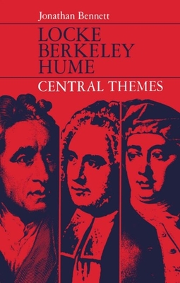 Locke, Berkeley, Hume: Central Themes - Bennett, Jonathan