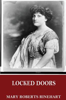 Locked Doors - Rinehart, Mary Roberts