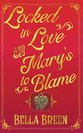 Locked in Love and Mary's to Blame: Pride and Prejudice Variation