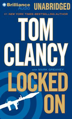 Locked on - Clancy, Tom, and Greaney, Mark, and Phillips, Lou Diamond (Read by)