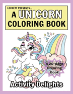 Lockett present: A Unicorn Coloring Book: with Easy 'I Am' Affirmations for Kids