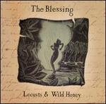 Locusts & Wild Honey - The Blessing