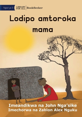 Lodipo runs away from his mother - Lodipo amtoroka mama - Nga'sike, John, and Nguku, Zablon Alex (Illustrator)