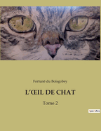 L'Oeil de Chat: Tome 2