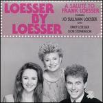 Loesser by Loesser: A Salute to Frank Loesser