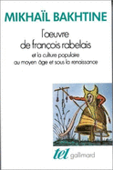 L'oeuvre de Franois Rabelais et la culture populaire au Moyen Age et sous la Renaissance - Bakhtin, M. M.