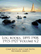 Log Books, 1895-1908, 1915-1927 Volume V.2