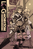 Log Horizon, Vol. 3 (Light Novel): Game's End, Part 1 Volume 3