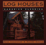 Log Houses: Canadian Classics