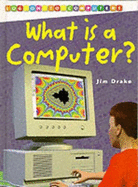 Log On To Computers: What is a Computer?        (Cased)