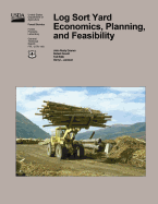 Log Sort Yard Economics, Planning, and Feasibility