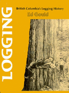 Logging : British Columbia's logging history.