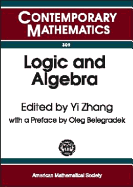 Logic and Algebra - Han, Weimin, and Zhang, Yi (University of Michigan