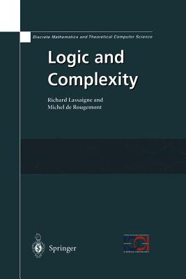 Logic and Complexity - Lassaigne, Richard, and De Rougemont, Michel