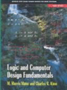 Logic and Computer Design Fundamentals and Xilinx Student Edition 4.2 Package: International Edition - Mano, M. Morris R., and Kime, Charles R.