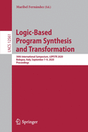 Logic-Based Program Synthesis and Transformation: 30th International Symposium, Lopstr 2020, Bologna, Italy, September 7-9, 2020, Proceedings
