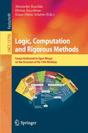 Logic, Computation and Rigorous Methods: Essays Dedicated to Egon Brger on the Occasion of His 75th Birthday