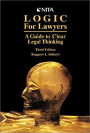 Logic for Lawyers: A Guide to Clear Legal Thinking - 