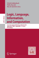 Logic, Language, Information, and Computation: 21st International Workshop, WoLLIC 2014, Valparaiso, Chile,  September 1-4, 2014. Proceedings