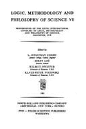 Logic, Methodology, and Philosophy of Science VI: Proceedings of the Sixth International Congress of Logic, Methodology, and Philosophy of Science, Hannover, 1979 - Cohen, L Jonathan