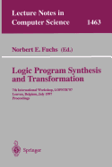 Logic Program Synthesis and Transformation: 7th International Workshop, Lopstr '97, Leuven, Belgium, July 10-12, 1997 Proceedings