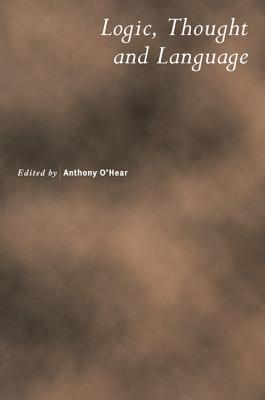 Logic, Thought and Language - O'Hear, Anthony (Editor)