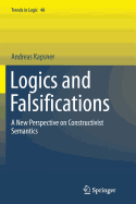 Logics and Falsifications: A New Perspective on Constructivist Semantics