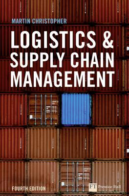 Logistics and Supply Chain Management - Christopher, Martin