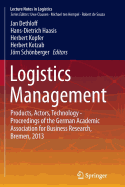 Logistics Management: Products, Actors, Technology - Proceedings of the German Academic Association for Business Research, Bremen, 2013