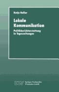 Lokale Kommunikation: Politikberichterstattung in Tageszeitungen