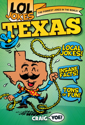 Lol Jokes: Texas - Yoe, Craig, Mr.