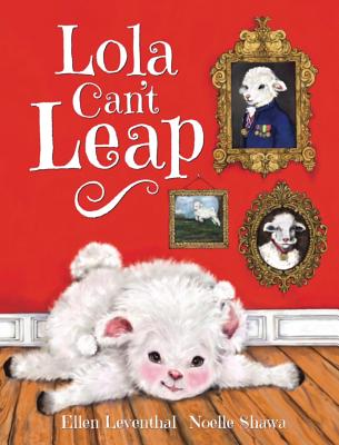Lola Can't Leap - Leventhal, Ellen