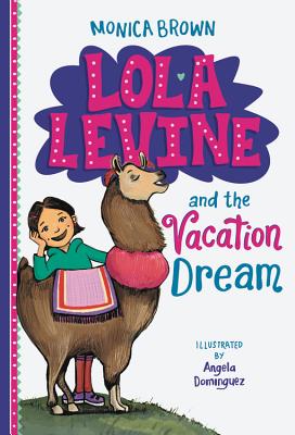 Lola Levine and the Vacation Dream - Brown, Monica