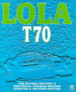 Lola T70 - The Racing History & Individual Chassis Record