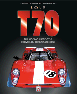 Lola T70: The Racing History-Indiviual Chassis Record
