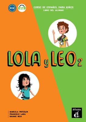 Lola y Leo 2 - Libro del alumno + audio MP3. A1.2 - Fritzler, Marcela, and Lara, Francisco, and Reis, Daiane