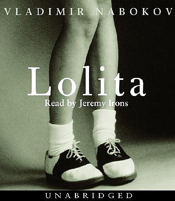 Lolita - Nabokov, Vladimir, and Irons, Jeremy (Read by)